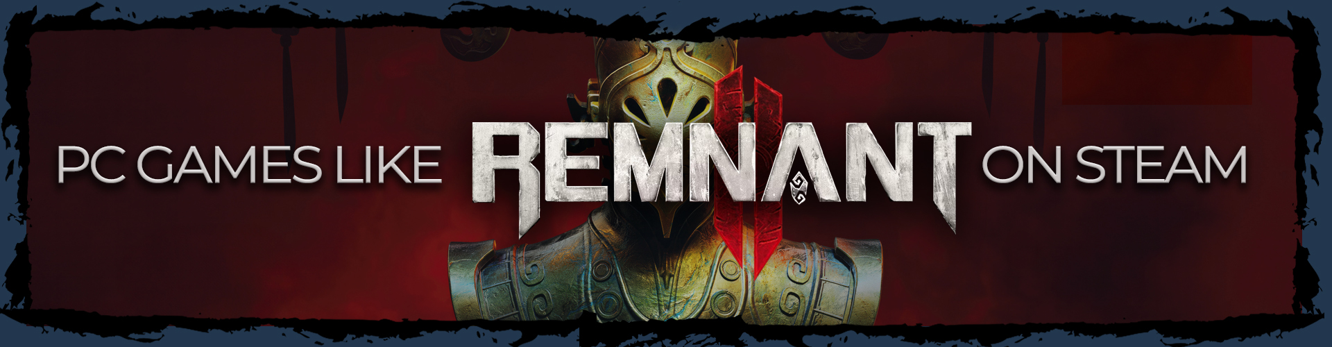 PC Games like Remnant 2 on Steam