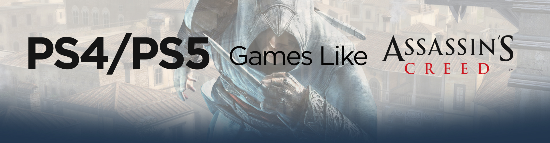 Best Games Like Assassin's Creed for PS4/PS5