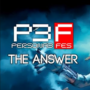 Persona 3 Reload The Answer DLC Release Details