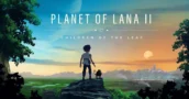 Planet of Lana 2 is Out Today: Return to the World of Novo