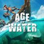 Play Age of Water Now With The First Voyage – Full Release Delayed