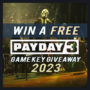 Win a Free PayDay 3 CD Key – Game Key Giveaway 2023