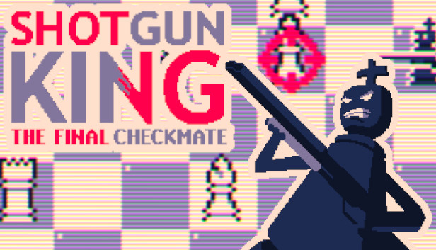 Play Shotgun King The Final Checkmate for Free