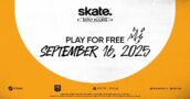 Skate. Early Access Goes Live Today for Free — Here’s What to Expect