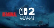 Reanimal: First Impressions of the Switch 2 Demo