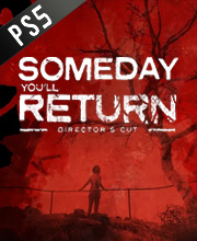 Someday You’ll Return Director’s Cut