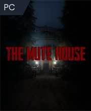 THE MUTE HOUSE Pc