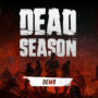 Dead Season Demo Arrives This May: Save with a Cheap Game Key