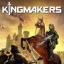 Kingmakers: The Most Underrated Game in 2024