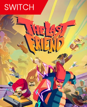 The Last Friend Switch