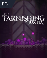 The Tarnishing of Juxtia Pc