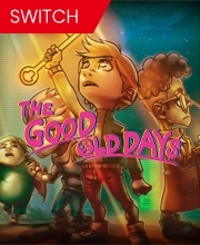 The Good Old Days Switch