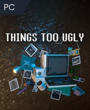 Things Too Ugly Pc