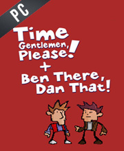 Time Gentlemen Please and Ben There Dan That