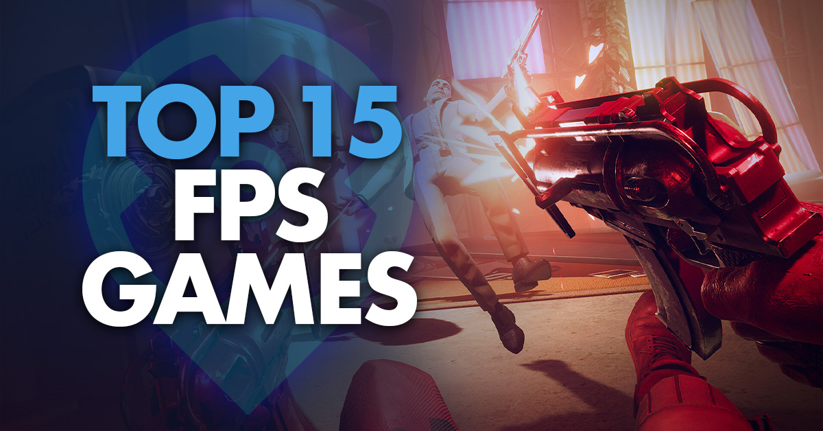 Top 15 FPS Games of 2026: Unbeatable Deals and Prices!
