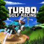 Game Pass Gets a Hole in One: Turbo Golf Racing 1.0 Launches Today