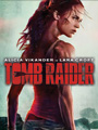 Where to watch Tomb Raider in Streaming and VOD