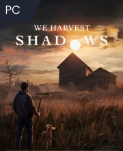 We Harvest Shadows Pc