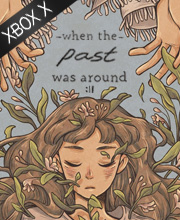 When The Past Was Around Xbox Series X
