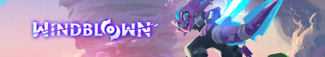 THE FASTEST DUNGEON CRAWLER: WINDBLOWN