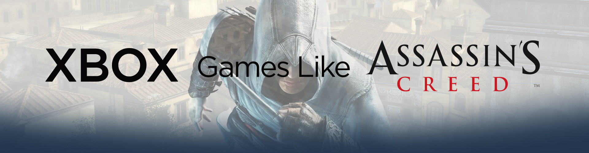 Xbox Games like Assassin's Creed