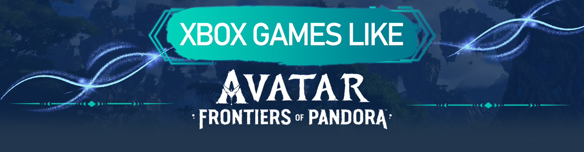 Xbox Games Like Avatar Frontiers of Pandora