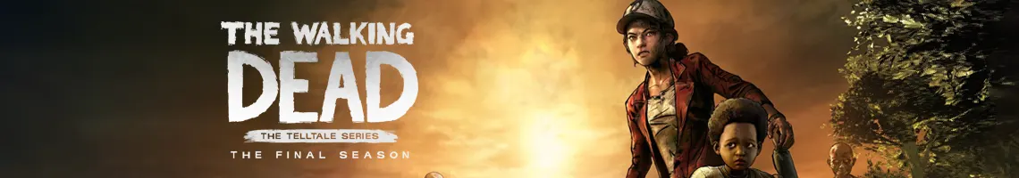 Broken Bonds and Final Ties: The Walking Dead The Final Season