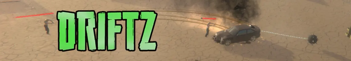 USE DRIFTING AS A WEAPON AGAINST THE UNDEAD: DRIFTZ