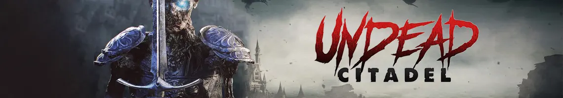 A VR ZOMBIE GAME IN MEDIEVAL TIMES: UNDEAD CITADEL A VR ZOMBIE GAME IN MEDIEVAL TIMES: UNDEAD CITADEL