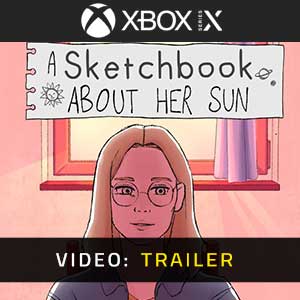 A Sketchbook About Her Sun Xbox Series- Trailer