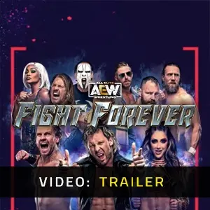 AEW Fight Forever - Video Trailer