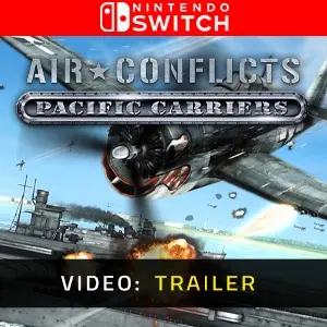 Air Conflict Pacific Carriers Nintendo Switch - Video Trailer