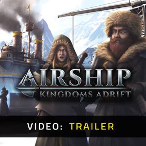 Airship Kingdoms Adrift Video Trailer