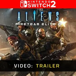 Aliens Fireteam Elite 2 Nintendo Switch 2 - Video Trailer