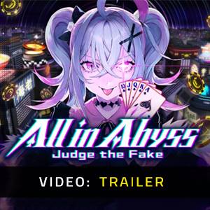 All in Abyss: Judge the Fake - Video Trailer