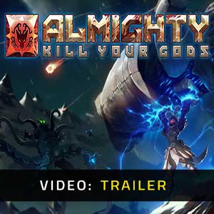 Almighty Kill Your Gods Video Trailer