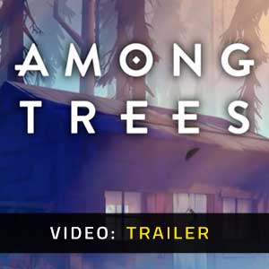 Among Trees video trailer