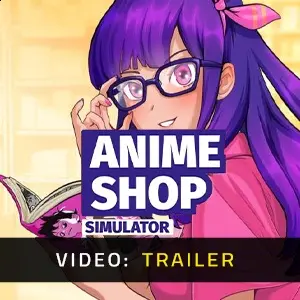 Anime Shop Simulator - Video Trailer