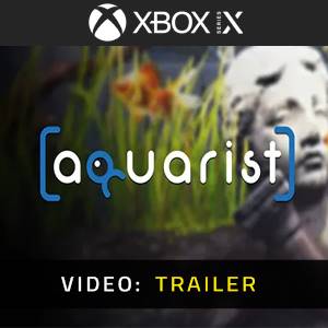 Aquarist - Video Trailer
