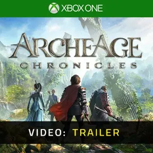 ArcheAge Chronicles Xbox One – Trailer