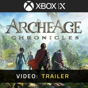 ArcheAge Chronicles Xbox Series – Trailer