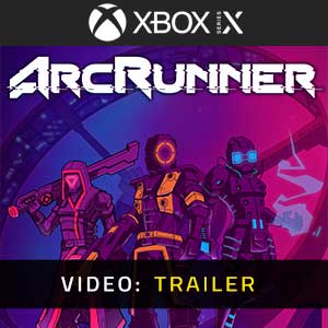 ArcRunner Xbox Series- Video Trailer