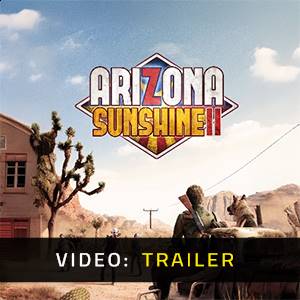 Arizona Sunshine 2 VR - Video Trailer
