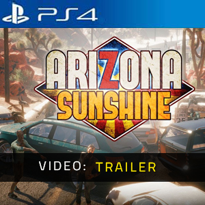 Arizona Sunshine PS4 - Trailer Video
