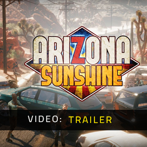 Arizona Sunshine - Trailer Video