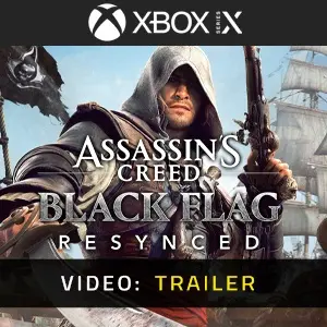 Assassin’s Creed Black Flag Resynced Xbox Series - Trailer Video