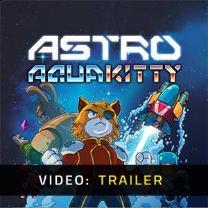 ASTRO AQUA KITTY - Trailer