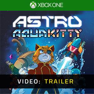 ASTRO AQUA KITTY Xbox One - Trailer