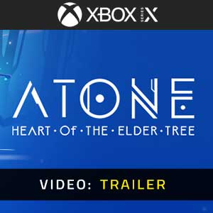 ATONE Heart of the Elder Tree Xbox Series- Video Trailer
