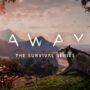 AWAY: The Survival Series Lets You Experience the Wild in a Nature Documentary
